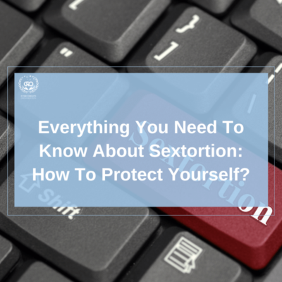 Everything You Need To Know About Sextortion_ How To Protect Yourself CRO Cyber Rights Organization